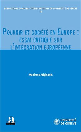 eBook (epub) Pouvoir et société en Europe : essai critique sur l'intégration européenne de Aligisakis