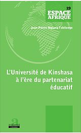 eBook (epub) UNIVERSITE DE KINSHASA A L'ERE DU PARTENARIAT EDUCATIF (L') de Mpiana Tshitenge