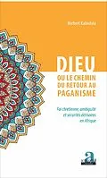E-Book (epub) Dieu ou le chemin du retour au paganisme von Kalindula Norbert Kalindula
