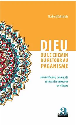 E-Book (epub) Dieu ou le chemin du retour au paganisme von Kalindula Norbert Kalindula