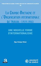 eBook (epub) La Grande-Bretagne et l'Organisation internationale du travail (1919-1946). de Hidalgo-Weber