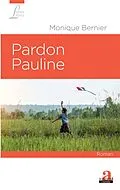 E-Book (epub) Pardon Pauline von Bernier Monique Bernier