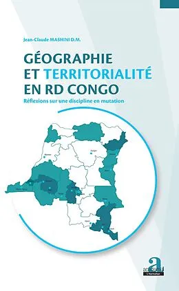 E-Book (epub) Geographie et territorialite en RD Congo. von Mashini D. M. Jean-Claude Mashini D. M.