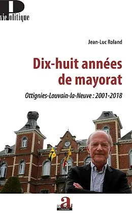 E-Book (epub) Dix-huit annees de mayorat von Roland Jean-Luc Roland