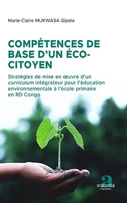 E-Book (epub) Competences de base d'un eco-citoyen von Mukwasa Gipela Marie-Claire Mukwasa Gipela