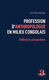 eBook (epub) Profession d'anthropologue en milieu congolais de Ipara Motema