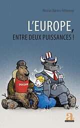 eBook (epub) L'Europe, entre deux puissances ! de Bardos-Feltoronyi