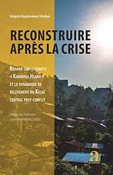 eBook (epub) Reconstruire après la crise de Ngalamulume Tshibue