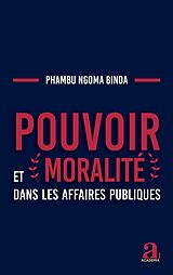 eBook (epub) Pouvoir et moralité dans les affaires publiques de Ngoma Binda Phambu