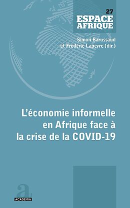 eBook (epub) L'économie informelle en Afrique face à la crise de la COVID-19 de Lapeyre, Barussaud