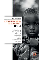 eBook (epub) La protection de l'enfant (Tome I) de Ilunga Kakenke