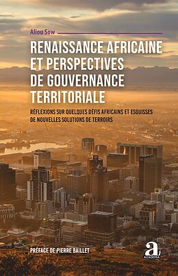 eBook (epub) Renaissance africaine et perspectives de gouvernance territoriale de Sow