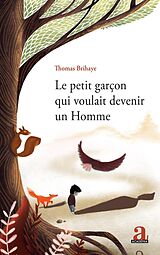 eBook (epub) Le petit garçon qui voulait devenir un Homme de Brihaye