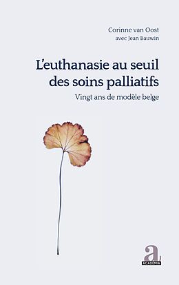 eBook (epub) L'euthanasie au seuil des soins palliatifs vingt ans de modèle belge de Van Oost