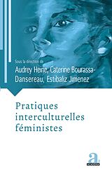 eBook (epub) Pratiques interculturelles feministes de Bourassa-Dansereau, Heine, Jimenez