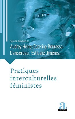 eBook (epub) Pratiques interculturelles feministes de Bourassa-Dansereau, Heine, Jimenez