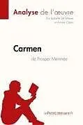 Kartonierter Einband Carmen de Prosper Mérimée (Analyse de l' uvre) von Lepetitlitteraire, Isabelle de Meese, Ariane César