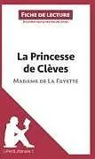 Kartonierter Einband La Princesse de Clèves de Madame de Lafayette (Fiche de lecture) von Vincent Jooris, Lepetitlittéraire. Fr