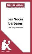 Couverture cartonnée Les Noces barbares de Yann Queffélec (Fiche de lecture) de Lepetitlitteraire, Gwendoline Dopchie