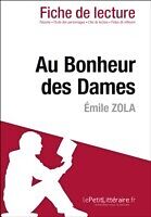 Couverture cartonnée Au Bonheur des Dames d'Émile Zola (Analyse de l'oeuvre) de Lepetitlitteraire, Anne Delandmeter, Maud Couture