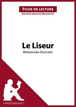 E-Book (epub) Le Liseur de Bernhard Schlink (Fiche de lecture) von Lepetitlitteraire, Mélanie Kuta