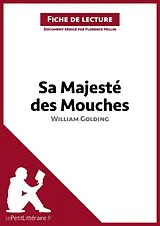 E-Book (epub) Sa Majesté des Mouches de William Golding (Fiche de lecture) von Lepetitlitteraire, Florence Hellin