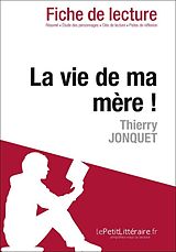 eBook (epub) La vie de ma mere ! de Thierry Jonquet (Fiche de lecture) de Valentine Lechevallier