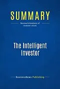 E-Book (epub) Summary: The Intelligent Investor - Benjamin Graham von Businessnews Publishing