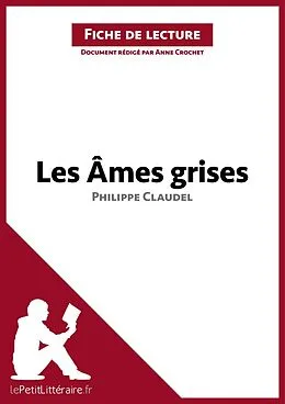 E-Book (epub) Les Âmes grises de Philippe Claudel (Fiche de lecture) von Lepetitlitteraire, Anne Crochet