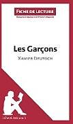 Couverture cartonnée Les Garçons de Xavier Deutsch (Fiche de lecture) de Lepetitlitteraire, Myriam Hassoun