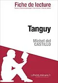 E-Book (epub) Tanguy de Michel del Castillo (Fiche de lecture) von Valentine Lechevallier