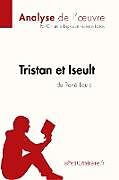 Couverture cartonnée Tristan et Iseult de René Louis (Analyse de l'oeuvre) de Christelle Legros, Noémie Lohay, Lepetitlitteraire