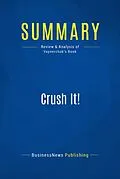 E-Book (epub) Summary: Crush it! - Gary Vaynerchuk von Businessnews Publishing