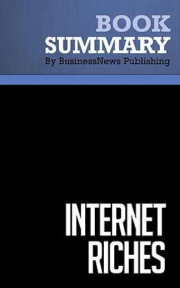 E-Book (epub) Summary: Internet Riches - Scott Fox von BusinessNews Publishing