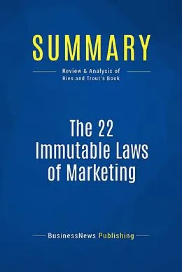E-Book (epub) Summary: The 22 Immutable Laws of Marketing - Al Ries and Jack Trout von Businessnews Publishing
