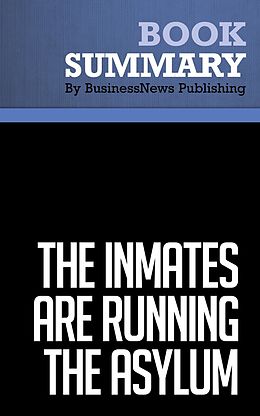 E-Book (epub) Summary: The Inmates Are Running The Asylum - Alan Cooper von BusinessNews Publishing