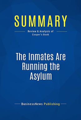 eBook (epub) Summary: The Inmates Are Running The Asylum - Alan Cooper de Businessnews Publishing