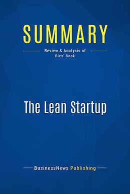 eBook (epub) Summary: The Lean Startup - Eric Ries de Businessnews Publishing