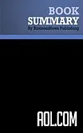 E-Book (epub) Summary: AOL.com - Kara Swisher von BusinessNews Publishing