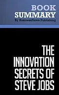 E-Book (epub) Summary: The Innovation Secrets of Steve Jobs - Carmine Gallo von BusinessNews Publishing