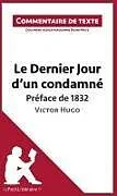 Kartonierter Einband Le Dernier Jour d'un condamné de Victor Hugo - Préface de 1832 von Lepetitlitteraire, Jeanne Digne-Matz