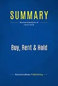 E-Book (epub) Summary: Buy, Rent & Hold - Robert Irwin von Businessnews Publishing