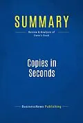 E-Book (epub) Summary: Copies In Seconds - David Owen von Businessnews Publishing