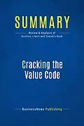 E-Book (epub) Summary: Cracking The Value Code - Richard E.S. Boulton, Barry D. Libert and Steve M. Samek von Businessnews Publishing