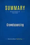 E-Book (epub) Summary: Crowdsourcing - Jeff Howe von Businessnews Publishing