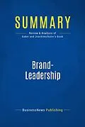 E-Book (epub) Summary: Brand-Leadership - David Aaker and Erich Joachimsthaler von Businessnews Publishing