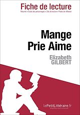 eBook (epub) Mange Prie Aime d'Elizabeth Gilbert (Fiche de lecture) de Cecile Perrel