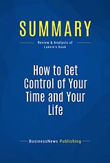 eBook (epub) Summary: How To Get Control Of Your Time And Your Life - Alan Lakein de Businessnews Publishing