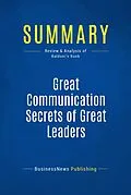 E-Book (epub) Summary: Great Communication Secrets of Great Leaders - John Baldoni von Businessnews Publishing