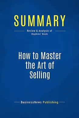 E-Book (epub) Summary: How To Master the Art of Selling - Tom Hopkins von Businessnews Publishing